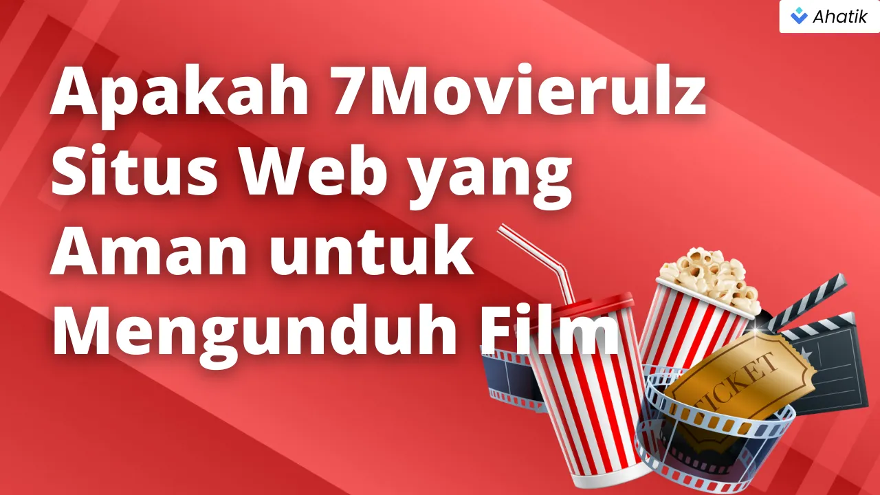 Apakah 7Movierulz aman - Ahatik.com